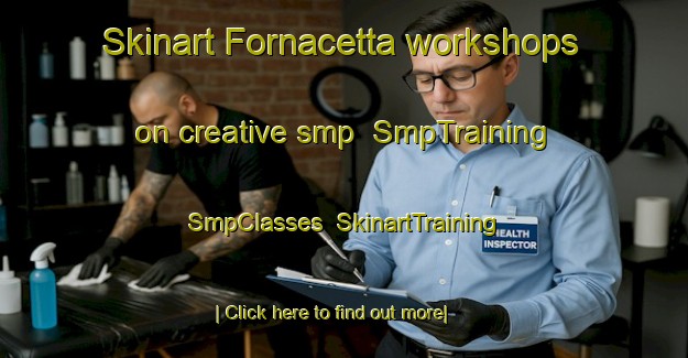 Skinart Fornacetta workshops on creative smp | SmpTraining | SmpClasses | SkinartTraining-Italy