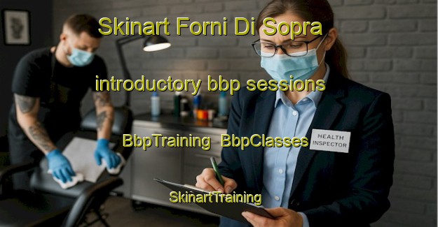 Skinart Forni Di Sopra introductory bbp sessions | BbpTraining | BbpClasses | SkinartTraining-Italy
