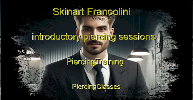 Skinart Francolini introductory piercing sessions | #PiercingTraining #PiercingClasses #SkinartTraining-Italy