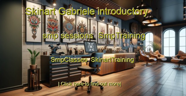 Skinart Gabriele introductory smp sessions | SmpTraining | SmpClasses | SkinartTraining-Italy