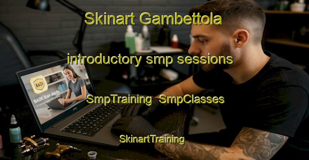 Skinart Gambettola introductory smp sessions | SmpTraining | SmpClasses | SkinartTraining-Italy