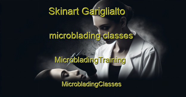 Skinart Gariglialto microblading classes | MicrobladingTraining | MicrobladingClasses | SkinartTraining-Italy