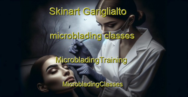 Skinart Gariglialto microblading classes | MicrobladingTraining | MicrobladingClasses | SkinartTraining-Italy