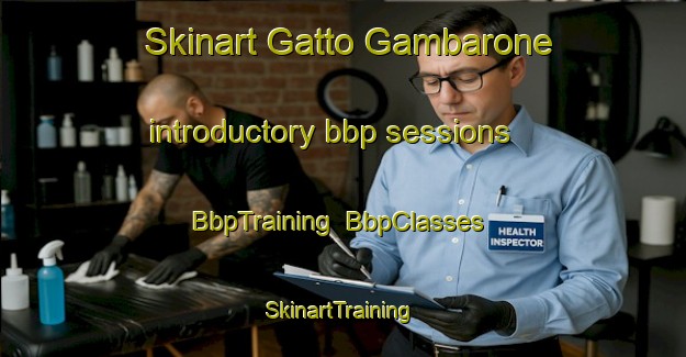 Skinart Gatto Gambarone introductory bbp sessions | BbpTraining | BbpClasses | SkinartTraining-Italy