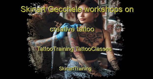 Skinart Gecchele workshops on creative tattoo | #TattooTraining #TattooClasses #SkinartTraining-Italy