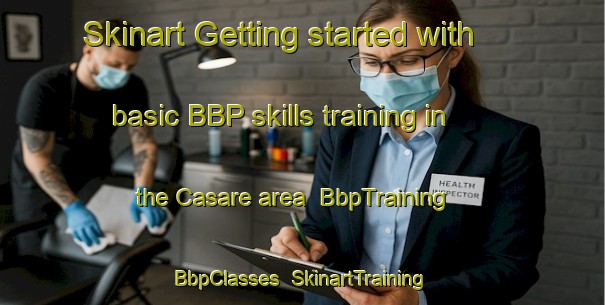 Skinart Getting started with basic BBP skills training in the Casare area | BbpTraining | BbpClasses | SkinartTraining-Italy