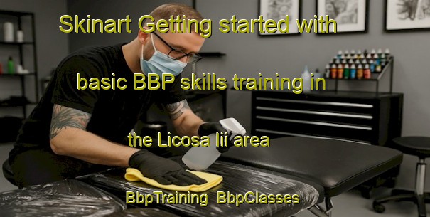 Skinart Getting started with basic BBP skills training in the Licosa Iii area | BbpTraining | BbpClasses | SkinartTraining-Italy