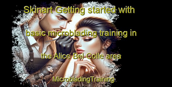 Skinart Getting started with basic microblading training in the Alice Bel Colle area | MicrobladingTraining | MicrobladingClasses | SkinartTraining-Italy