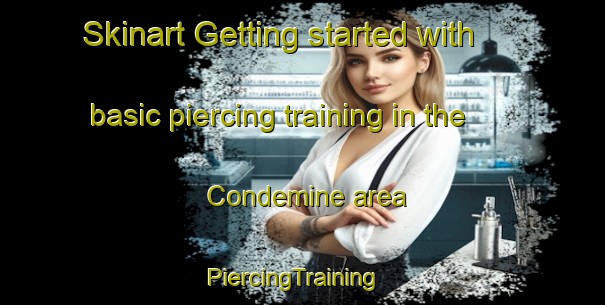Skinart Getting started with basic piercing training in the Condemine area | PiercingTraining | PiercingClasses | SkinartTraining-Italy