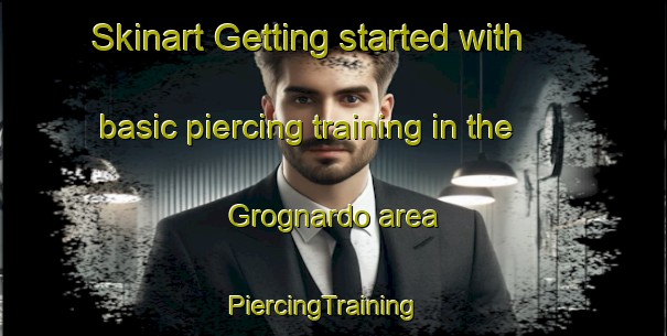 Skinart Getting started with basic piercing training in the Grognardo area | PiercingTraining | PiercingClasses | SkinartTraining-Italy
