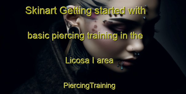 Skinart Getting started with basic piercing training in the Licosa I area | PiercingTraining | PiercingClasses | SkinartTraining-Italy