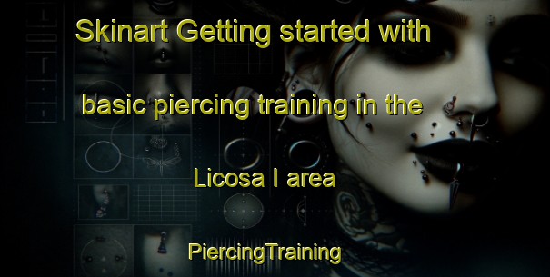 Skinart Getting started with basic piercing training in the Licosa I area | PiercingTraining | PiercingClasses | SkinartTraining-Italy
