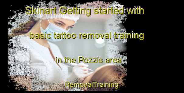 Skinart Getting started with basic tattoo removal training in the Pozzis area | RemovalTraining | RemovalClasses | SkinartTraining-Italy