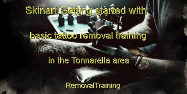 Skinart Getting started with basic tattoo removal training in the Tonnarella area | RemovalTraining | RemovalClasses | SkinartTraining-Italy