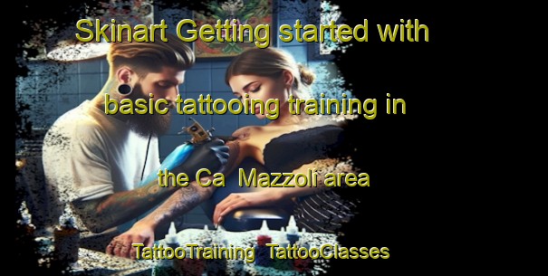Skinart Getting started with basic tattooing training in the Ca  Mazzoli area | TattooTraining | TattooClasses | SkinartTraining-Italy