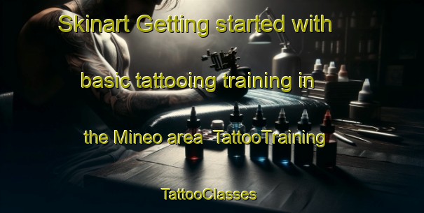 Skinart Getting started with basic tattooing training in the Mineo area | TattooTraining | TattooClasses | SkinartTraining-Italy