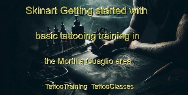 Skinart Getting started with basic tattooing training in the Mortilla Quaglio area | TattooTraining | TattooClasses | SkinartTraining-Italy