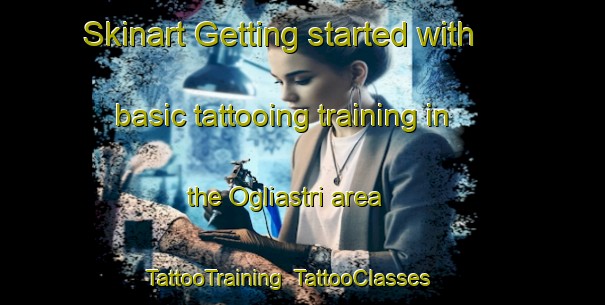 Skinart Getting started with basic tattooing training in the Ogliastri area | TattooTraining | TattooClasses | SkinartTraining-Italy