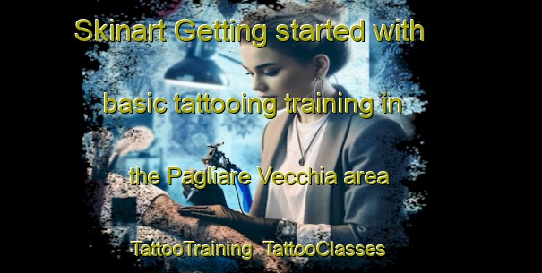 Skinart Getting started with basic tattooing training in the Pagliare Vecchia area | TattooTraining | TattooClasses | SkinartTraining-Italy