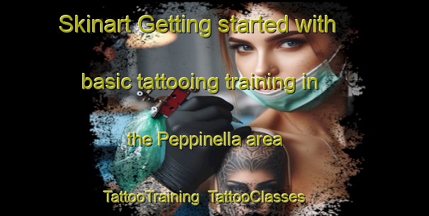 Skinart Getting started with basic tattooing training in the Peppinella area | TattooTraining | TattooClasses | SkinartTraining-Italy