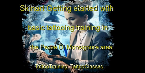 Skinart Getting started with basic tattooing training in the Pezze Di Monsignore area | TattooTraining | TattooClasses | SkinartTraining-Italy