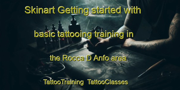 Skinart Getting started with basic tattooing training in the Rocca D Anfo area | TattooTraining | TattooClasses | SkinartTraining-Italy