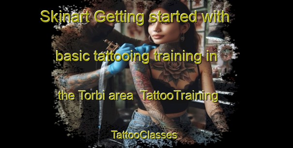 Skinart Getting started with basic tattooing training in the Torbi area | TattooTraining | TattooClasses | SkinartTraining-Italy