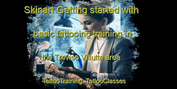 Skinart Getting started with basic tattooing training in the Treviso Villutta area | TattooTraining | TattooClasses | SkinartTraining-Italy