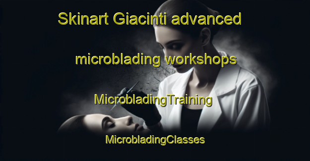 Skinart Giacinti advanced microblading workshops | #MicrobladingTraining #MicrobladingClasses #SkinartTraining-Italy