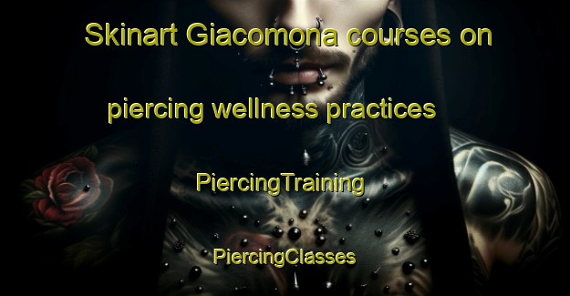 Skinart Giacomona courses on piercing wellness practices | #PiercingTraining #PiercingClasses #SkinartTraining-Italy