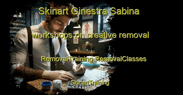 Skinart Ginestra Sabina workshops on creative removal | #RemovalTraining #RemovalClasses #SkinartTraining-Italy