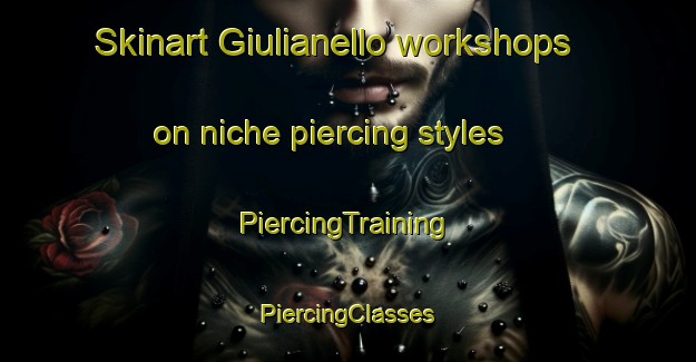 Skinart Giulianello workshops on niche piercing styles | #PiercingTraining #PiercingClasses #SkinartTraining-Italy