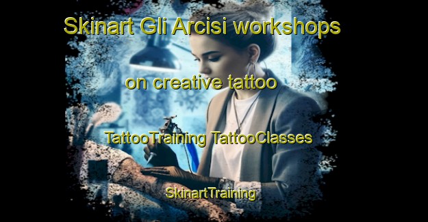 Skinart Gli Arcisi workshops on creative tattoo | #TattooTraining #TattooClasses #SkinartTraining-Italy