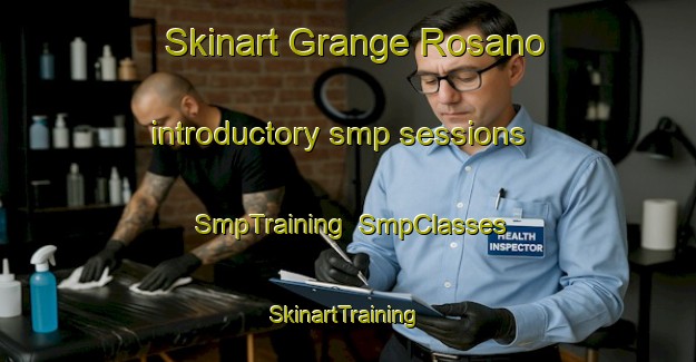 Skinart Grange Rosano introductory smp sessions | SmpTraining | SmpClasses | SkinartTraining-Italy