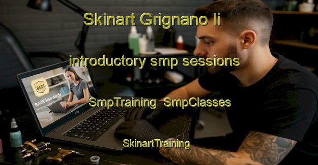 Skinart Grignano Ii introductory smp sessions | SmpTraining | SmpClasses | SkinartTraining-Italy