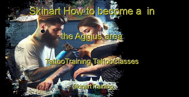 Skinart How to become a  in the Aggius area | #TattooTraining #TattooClasses #SkinartTraining-Italy