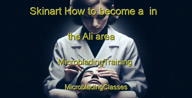 Skinart How to become a  in the Ali area | #MicrobladingTraining #MicrobladingClasses #SkinartTraining-Italy