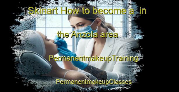 Skinart How to become a  in the Anzola area | #PermanentmakeupTraining #PermanentmakeupClasses #SkinartTraining-Italy