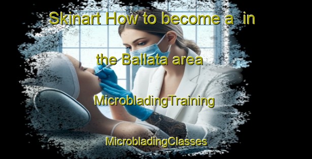 Skinart How to become a  in the Ballata area | #MicrobladingTraining #MicrobladingClasses #SkinartTraining-Italy