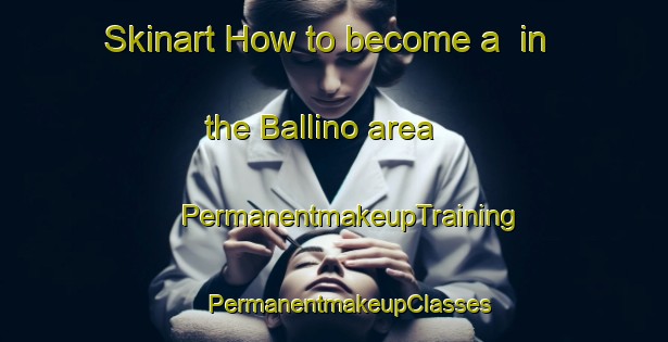 Skinart How to become a  in the Ballino area | #PermanentmakeupTraining #PermanentmakeupClasses #SkinartTraining-Italy