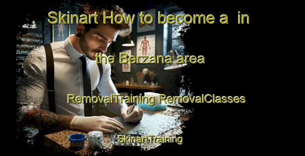 Skinart How to become a  in the Berzana area | #RemovalTraining #RemovalClasses #SkinartTraining-Italy