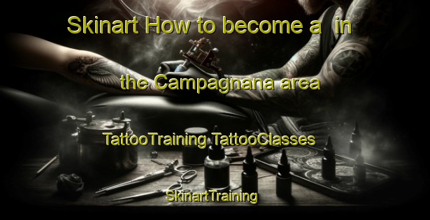 Skinart How to become a  in the Campagnana area | #TattooTraining #TattooClasses #SkinartTraining-Italy