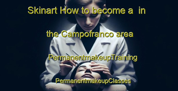 Skinart How to become a  in the Campofranco area | #PermanentmakeupTraining #PermanentmakeupClasses #SkinartTraining-Italy