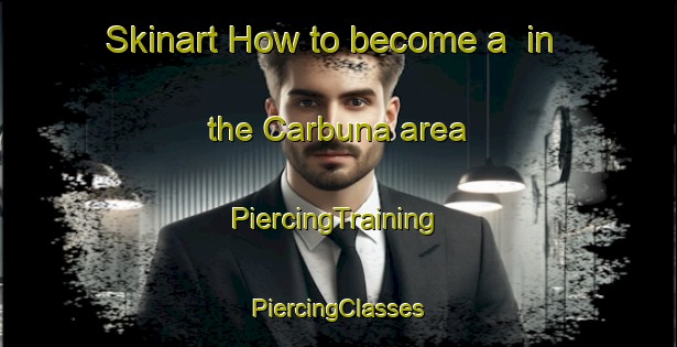 Skinart How to become a  in the Carbuna area | #PiercingTraining #PiercingClasses #SkinartTraining-Italy