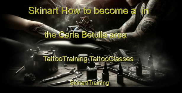 Skinart How to become a  in the Carla Betulla area | #TattooTraining #TattooClasses #SkinartTraining-Italy