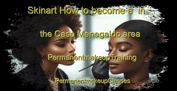 Skinart How to become a  in the Case Menegaldo area | #PermanentmakeupTraining #PermanentmakeupClasses #SkinartTraining-Italy