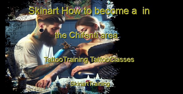 Skinart How to become a  in the Chifenti area | #TattooTraining #TattooClasses #SkinartTraining-Italy