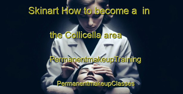 Skinart How to become a  in the Collicella area | #PermanentmakeupTraining #PermanentmakeupClasses #SkinartTraining-Italy