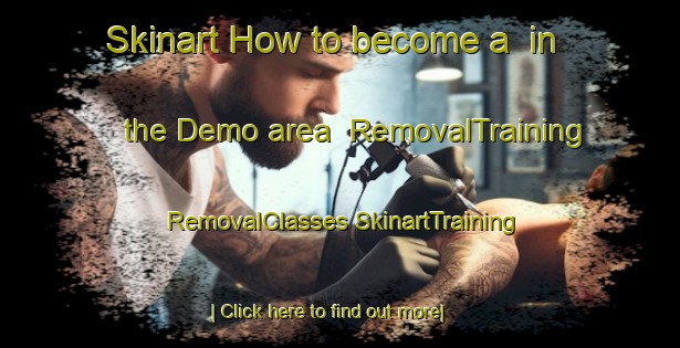 Skinart How to become a  in the Demo area | #RemovalTraining #RemovalClasses #SkinartTraining-Italy