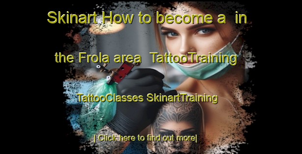 Skinart How to become a  in the Frola area | #TattooTraining #TattooClasses #SkinartTraining-Italy